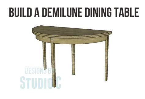 Build a Demilune Dining Table | Designs by Studio C